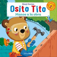 Osito Tito Manos a la obra